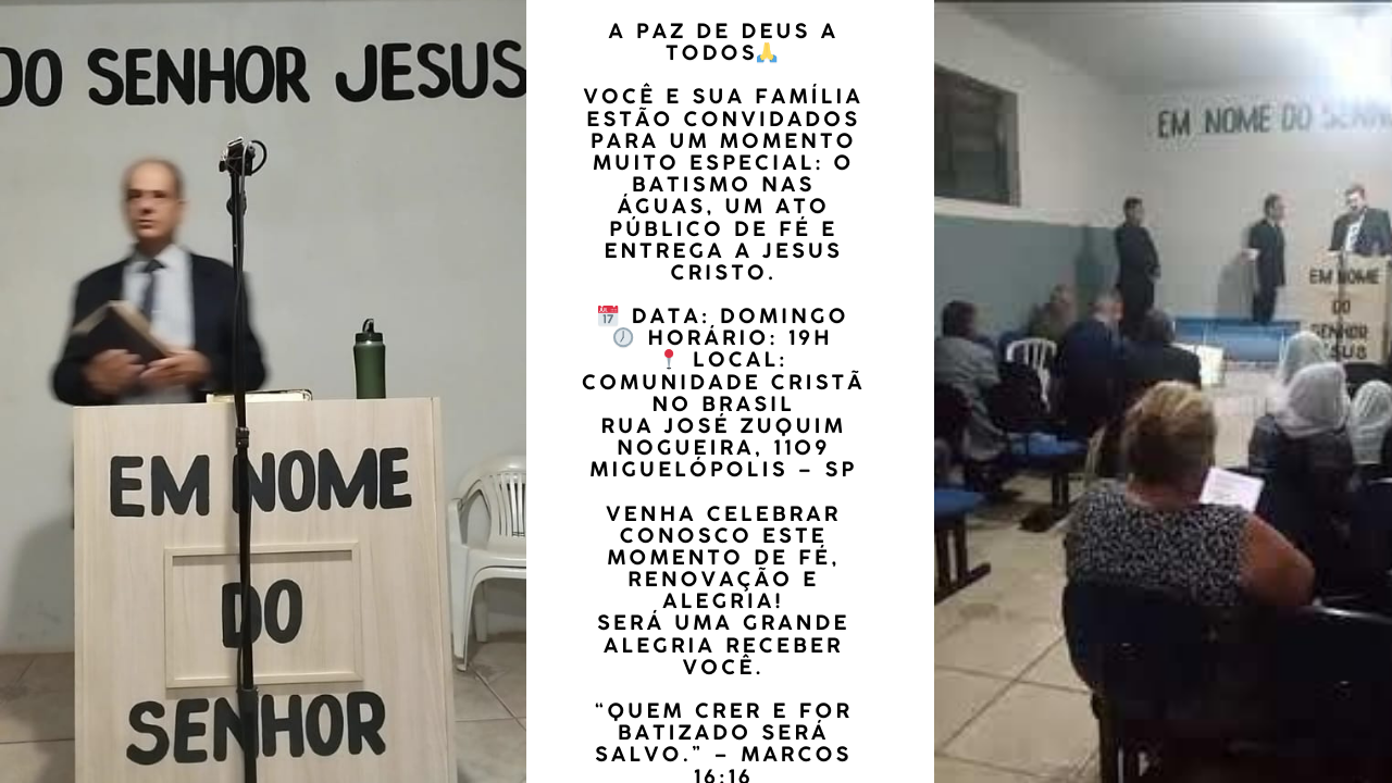 BATISMO  NOVA CCB EM MIGUELOPOLIS  PELA COMUNIDADE CRISTÃ NO BRASIL